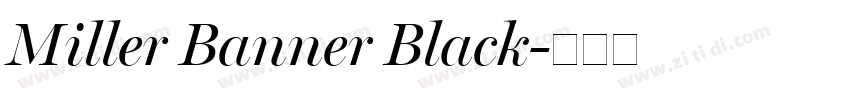 Miller Banner Black字体转换 Miller Banner Black字体转换